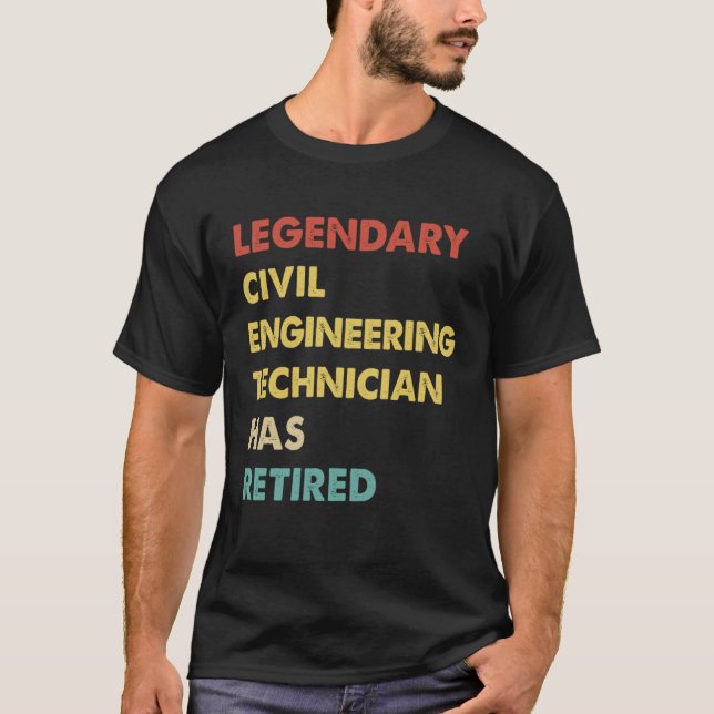 T-shirt Retro Legendary Civil Engineering Technician Has R (Devant)