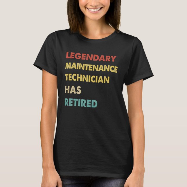 T-shirt Retro Legendary Maintenance Technician Has Retired (Devant)