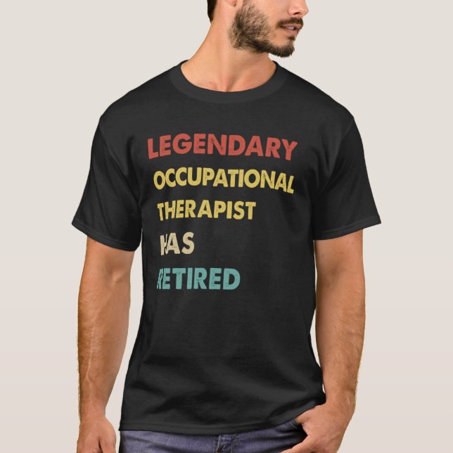 T-shirt Retro Legendary Occupational Therapist Has Retired (Devant)