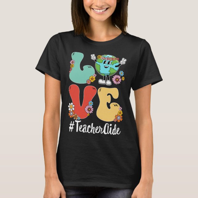 T-shirt Retro Love World Earth Day 2023 Teacher Aide (Devant)