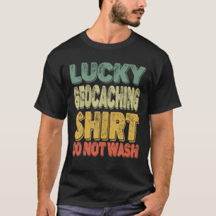 T-shirt Retro Lucky Geocaching Geocacher Ne Lavez Pas Les