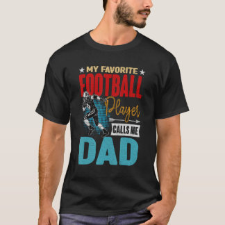 T-shirt Retro My Favorite Football Player Calls Me Dad Fat
