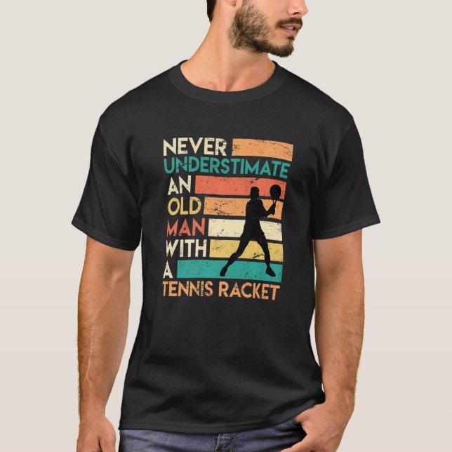 T-shirt Retro Ne Sous-Estime Jamais Une Raquette De Tennis (Devant)