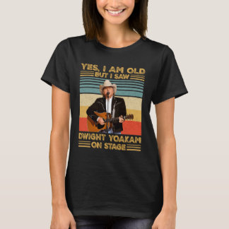 T-shirt Rétro Oui, je suis vieux mais j'ai vu Dwight Yoaka