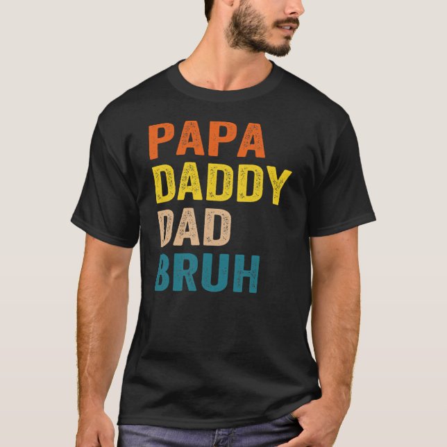 T-shirt Retro Papa Transition Papa Dada Papa Papa Bruh (Devant)