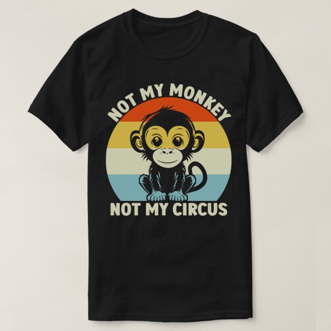T-shirt Retro Pas Mon Singe Pas Mon Cirque (Design devant)