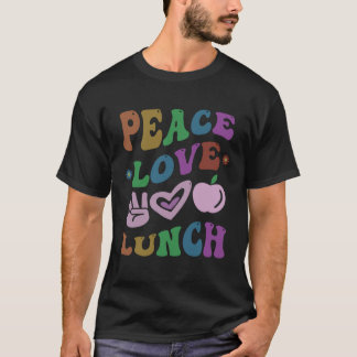 T-shirt Retro PEACE LOVE LUNCH LADY Cafeteria Ladies Groov