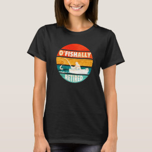 T-shirt Retro Pêche Retraite O-Fish-Ally Retraité