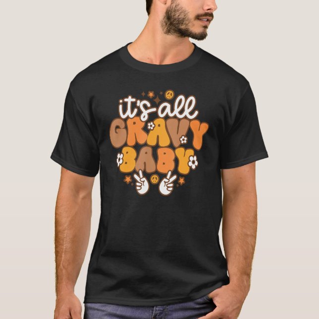 T-shirt Retro Prêt à appuyer Tout est Gravy Baby Retro Gro (Devant)