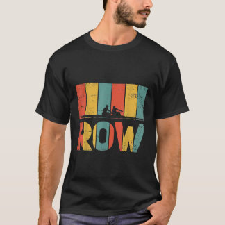 T-shirt Retro Rowing Crew Boat Cadeau I Rower Row Team 6