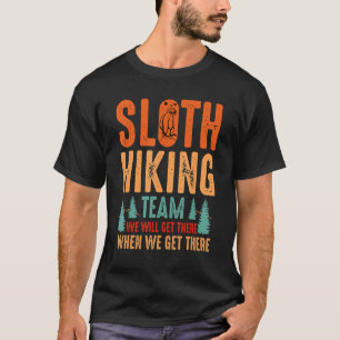T-shirt Retro Sloth Randonnée Team On y arrivera quand on 