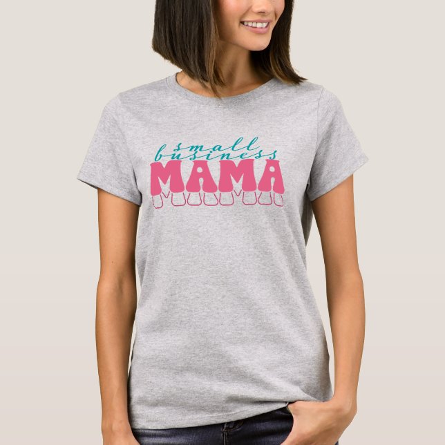 T-shirt Retro Small Business Mama (Devant)