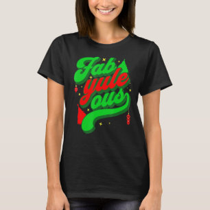 T-shirt Retro Super Fab yule ous! Fabrique Yule Log Pun C