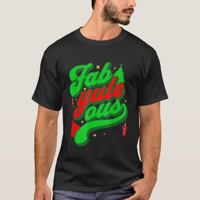T-shirt Retro Super Fab yule ous Fabulous Yule Log Pun Ch (Devant)