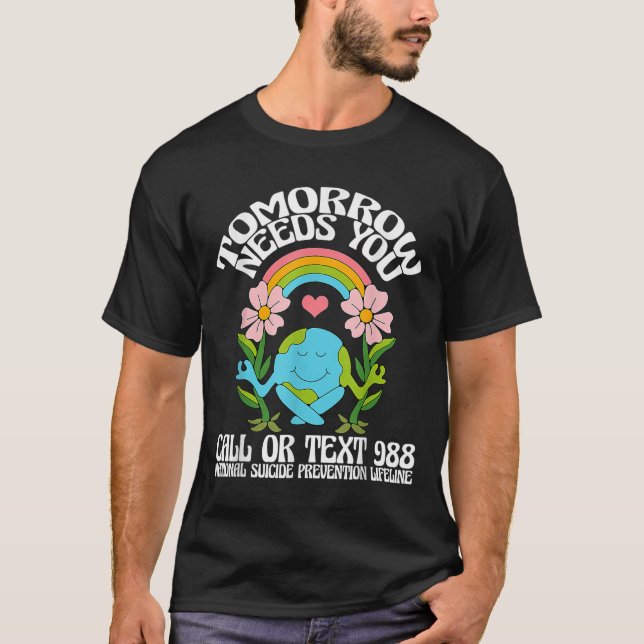 T-shirt Retro Tomorrow Needs You 988 Suicide Prevention Aw (Devant)