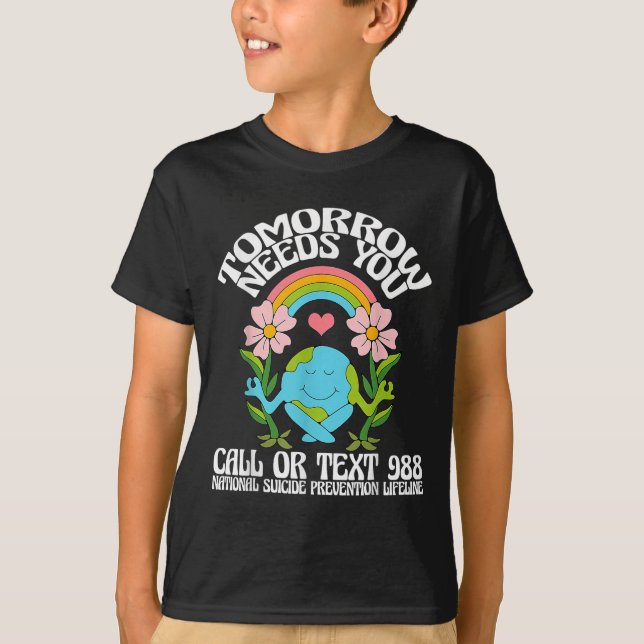 T-shirt Retro Tomorrow Needs You 988 Suicide Prevention Aw (Devant)