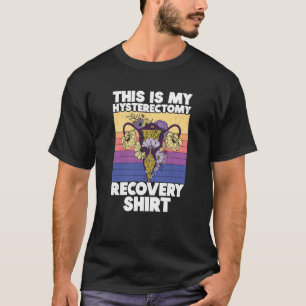 T-shirt Retro Uterus Support Hystérectomie Produit de récu