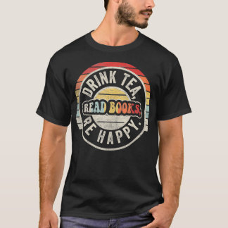 T-shirt Retro Vintage Boisson Thé Lire Livres Be Happy Fun
