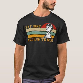 T-shirt Retro Vintage Funny Love Mange Dirt et Die Trash L