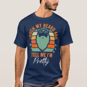 T-shirt Rétro Vintage Funny Touchez Ma Barbe Et Dites-Moi 