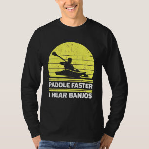 T-shirt Retro Vintage Kayaking Paddle Faster I Hear Banjos