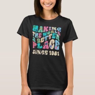 T-shirt Retro vintage making the world a better place sinc