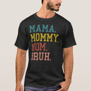 T-shirt Retro Vintage maman maman maman maman maman Bruh F