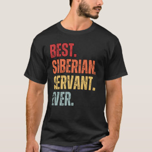 T-shirt Rétro Vintage MEILLEUR SERVITEUR SIBÉRIEN JAMAIS D