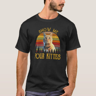 T-shirt Retro vintage Montre-Moi Ton Kitties Cat Kitten