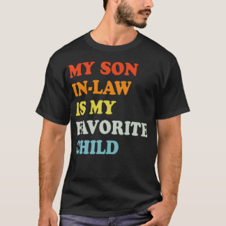 T-shirt Retro Vintage My Son In Law Is My Favorite Child F