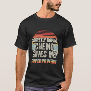 T-shirt Retro Vintage Secret Espérant Que Chemo Me Donne S