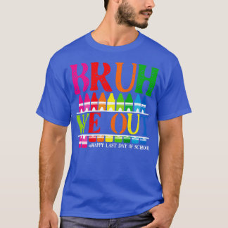 T-shirt Retro We Out Bruh Joyeux Dernier jour de SchoolTea