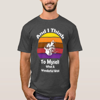 T-shirt Retro Welder Et Je Me Pense Quel Merveilleux