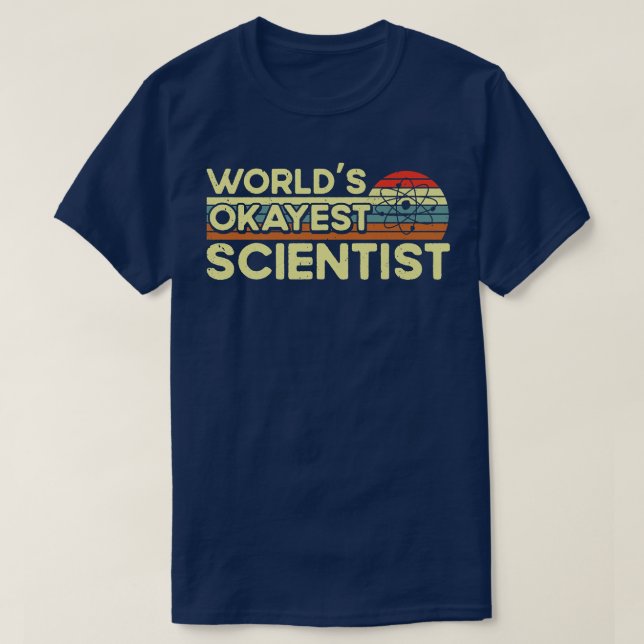 T-shirt Retro World Okayest Scientist Science Nerd Physics (Design devant)