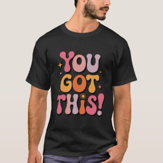 T-shirt Retro You Got This Motivational Groovy Typography 