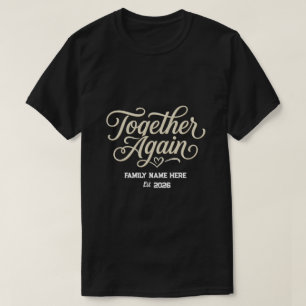 T-shirt Réunion de famille personnalisée Ensemble à nouvea