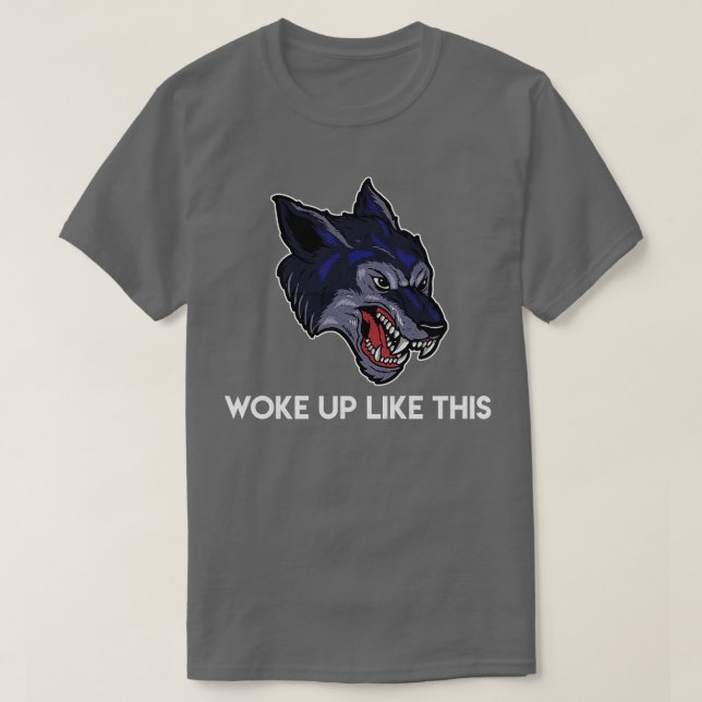 T-shirt Réveillé Comme Ce Loup En Colère (Design devant)