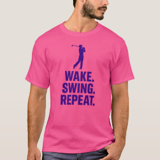 T-shirt Réveille-toi. Chanter. Répétez le mode de vie.