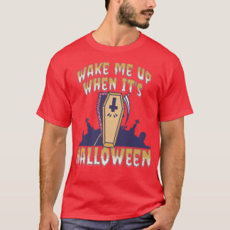 T-shirt Réveillez-moi quand c'est Halloween 6675