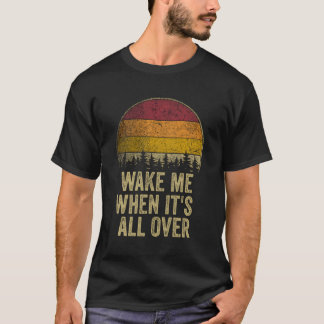 T-shirt Réveillez-Moi Quand C'Est Partout Rétro Drôle De D