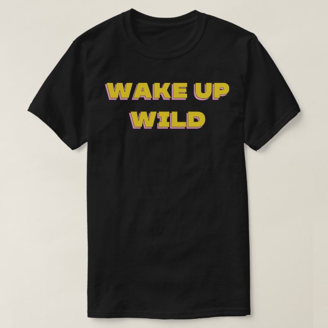 T-shirt Réveillez Une Forte Conception Motivationnelle 2 (Design devant)