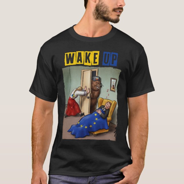 T-shirt Réveillez-vous - L'Ukraine soutient l'oeuvre (Devant)