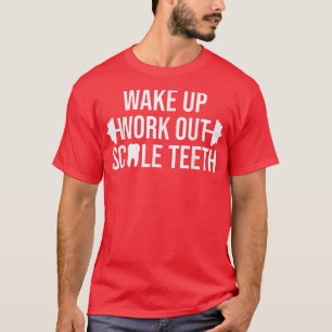 T-shirt Réveillez-vous Travail hors échelle Dents hygiénis