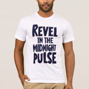 T-shirt Revel dans l'impulsion de minuit