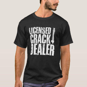 T-shirt Revendeur de crack licencié Cadeau drôle de chirop