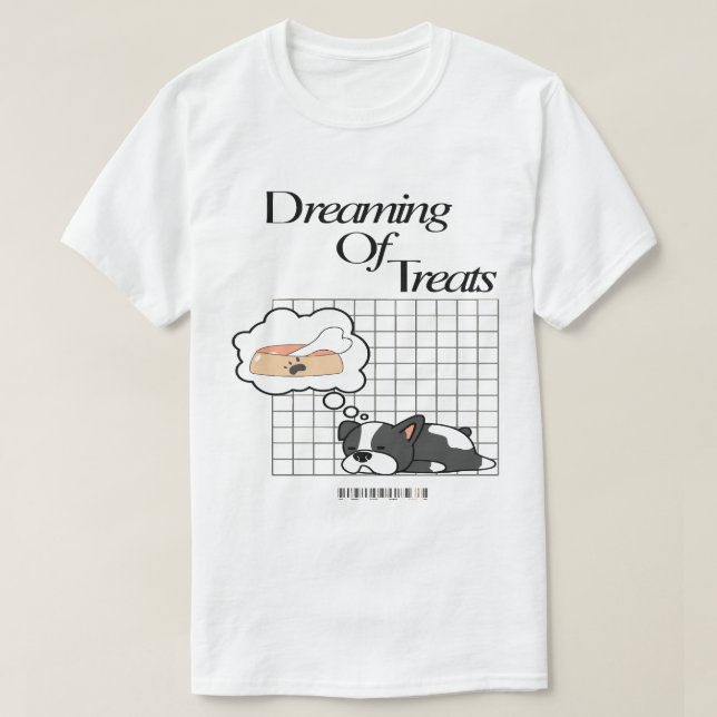 T-shirt Rêver de traitements Dormir conception chien (Design devant)