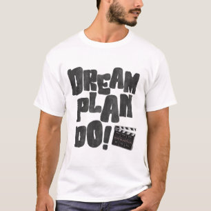 T-shirt Rêver Planifier Faire