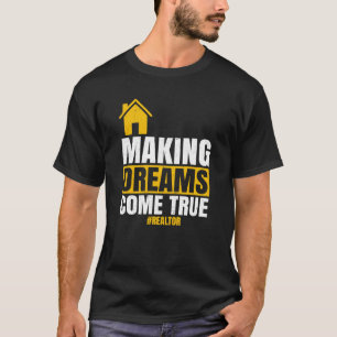 T-shirt Rêver Véritable Réalisateur Vendre Maison Maison
