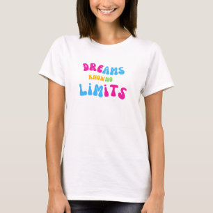 T-shirt Rêves de couleur noire savent pas de limites Femme