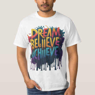T-shirt Rêvez. Crois. Réalisation.